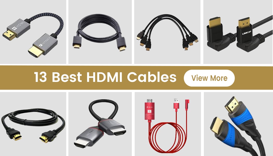 13 Best HDMI Cables For 2023